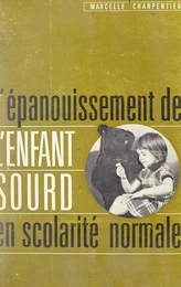 L'épanouissement de l'enfant sourd en scolarité normale