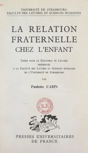 La relation fraternelle chez l'enfant - Paulette Cahn - FeniXX réédition numérique