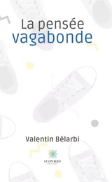 La pensée vagabonde