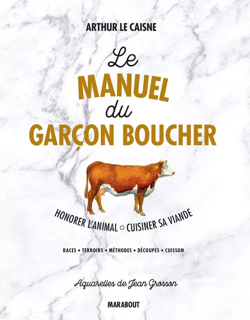 Le manuel du garçon boucher - Arthur Le Caisne - Marabout