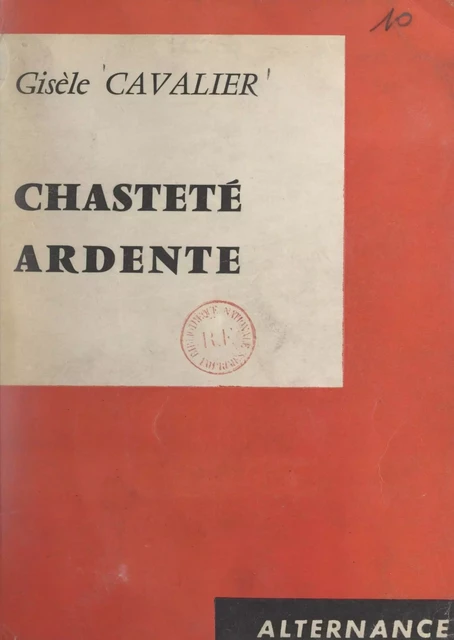 Chasteté ardente - Gisèle Cavalier - FeniXX réédition numérique