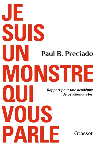 Je suis un monstre qui vous parle - Paul B. Preciado - Gallimard Audio