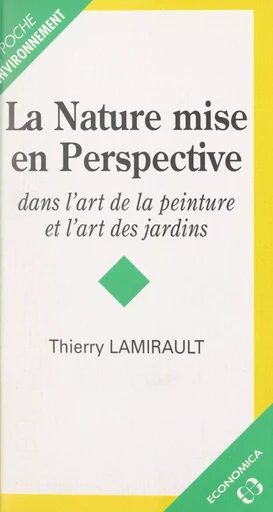 La nature mise en perspective - Thierry Lamirault - FeniXX réédition numérique