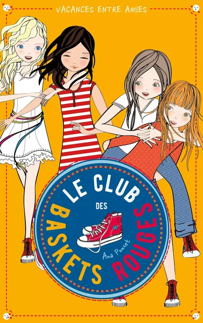 Le club des baskets rouges - Tome 2 - Vacances entre amies - Ana Punset - Hachette Romans