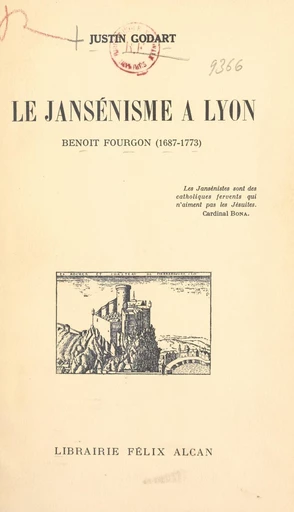 Le Jansénisme à Lyon - Justin Godart - FeniXX réédition numérique