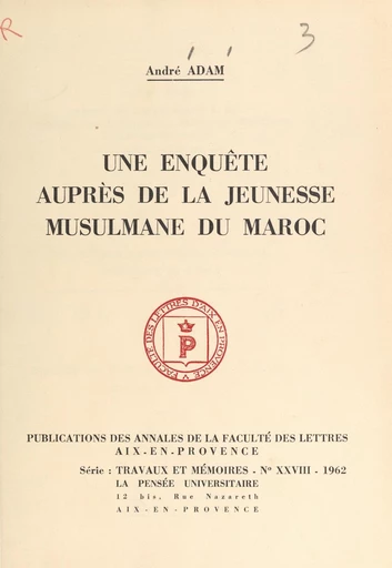 Une enquête auprès de la jeunesse musulmane du Maroc - André Adam - FeniXX réédition numérique