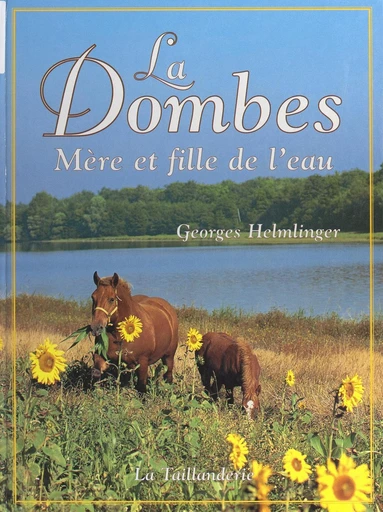 La Dombes - Georges Helmlinger - FeniXX réédition numérique