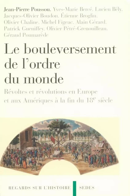 Le bouleversement de l'ordre du monde - Jean-Pierre Poussou - Editions Sedes