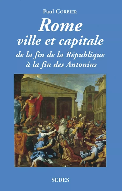 Rome ville et capitale - Paul Corbier - Editions Sedes