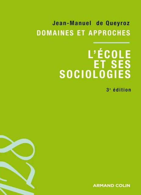 L'école et ses sociologies - Jean-Manuel de Queiroz - Armand Colin