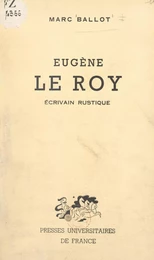 Eugène Le Roy : écrivain rustique