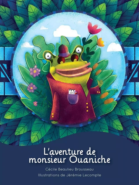 L'aventure de Monsieur Ouaniche -  Cécile Beaulieu Brousseau - L'INTERLIGNE