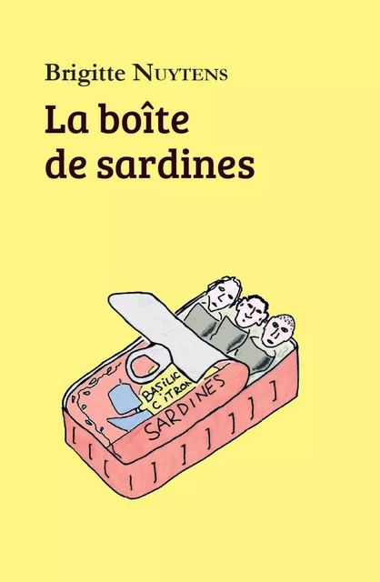 La Boîte de sardines - Brigitte Nuytens - Librinova