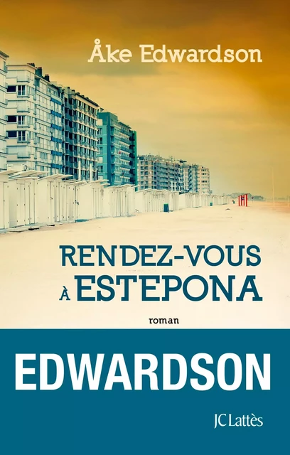 Rendez-vous à Estepona - Åke Edwardson - JC Lattès