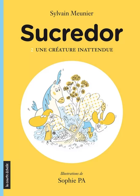 Une créature inattendue - Sylvain Meunier - La courte échelle