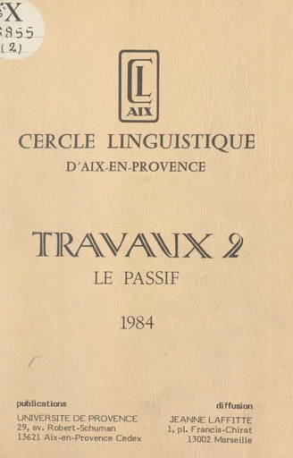 Travaux (2). Le passif -  Cercle linguistique d'Aix-en-Provence - FeniXX réédition numérique