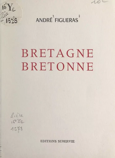 Bretagne bretonne - André Figueras - FeniXX réédition numérique