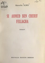 Si Ahmed ben Cherif, Fellagha