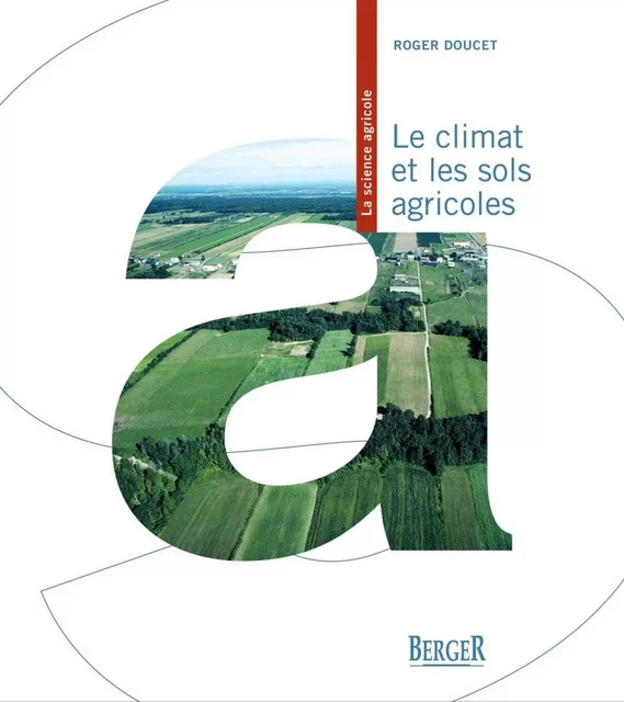 Le climat et les sols agricoles - Roger Doucet - Berger