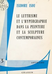 Le lettrisme et l'hypergraphie dans la peinture et la sculpture contemporaines