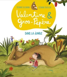 Valentine et Gros-Pépère - Dans la jungle