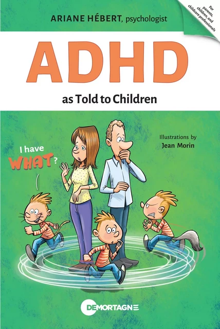 ADHD as Told to Children - Ariane Hébert - Éditions de Mortagne