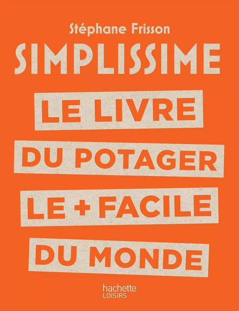 SIMPLISSIME POTAGER - Stéphane Frisson - Hachette Pratique