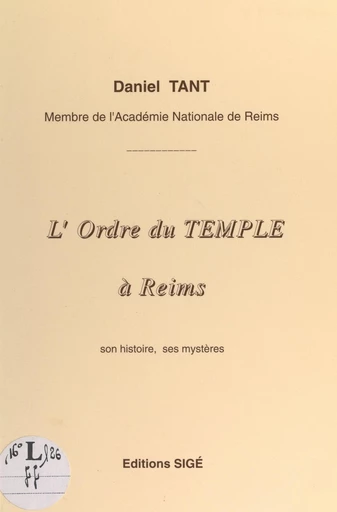 L'Ordre du Temple à Reims - Daniel Tant - FeniXX réédition numérique