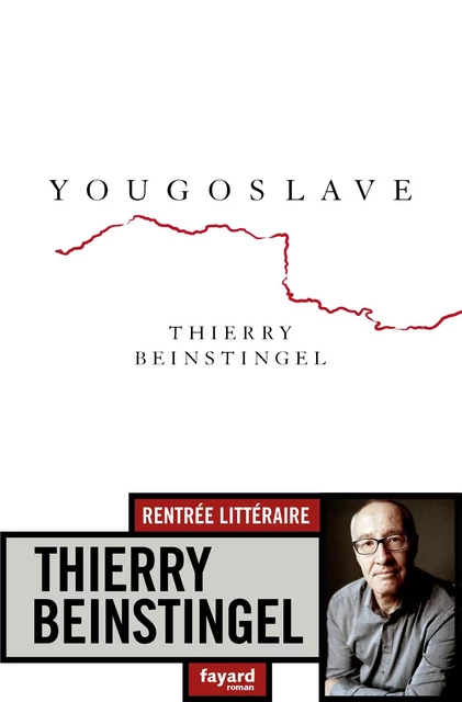 Yougoslave - Thierry Beinstingel - Fayard