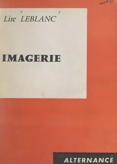 Imagerie - Lise Leblanc - FeniXX réédition numérique