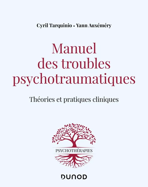 Manuel des troubles psychotraumatiques - Cyril Tarquinio, Yann Auxéméry - Dunod