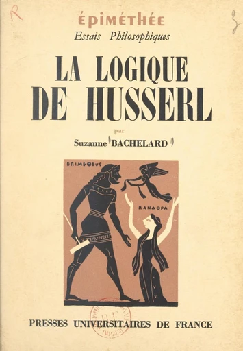 La logique de Husserl - Suzanne Bachelard - FeniXX réédition numérique