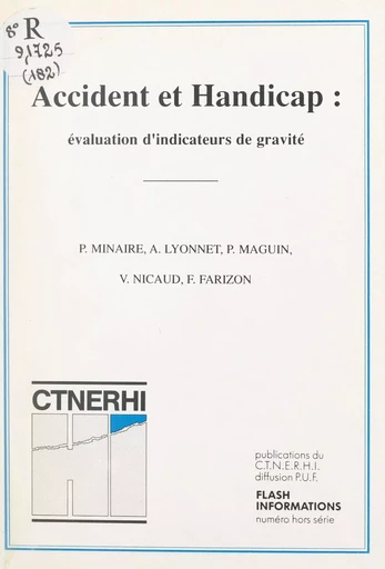 Accident et handicap : évaluation d'indicateurs de gravité -  Institut national de la santé et de la recherche médicale,  Institut universitaire de réadaptation - FeniXX réédition numérique