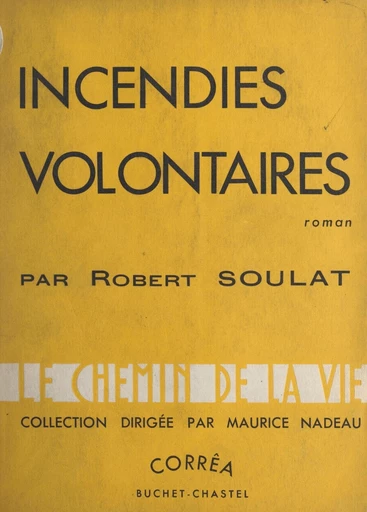 Incendies volontaires - Robert Soulat - FeniXX réédition numérique