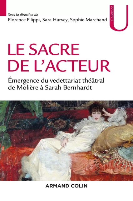 Le sacre de l'acteur - Florence Filippi, Sara Harvey, Sophie Marchand - Armand Colin