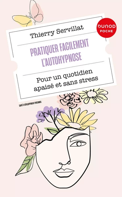 Pratiquer facilement l'autohypnose - Thierry Servillat - Dunod