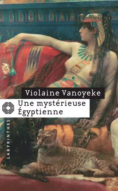 Une mystérieuse Égyptienne - Violaine Vanoyeke - Le Masque