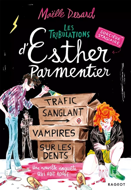 Les tribulations d'Esther Parmentier, sorcière stagiaire - Trafic sanglant, vampires sur les dents - Maëlle Desard - Rageot Editeur