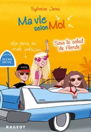 Ma vie selon moi T8 : Sous le soleil de Floride