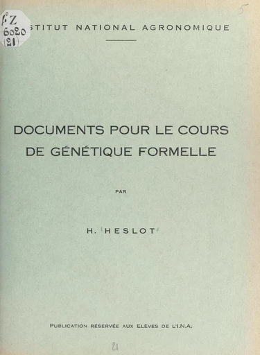 Documents pour le cours de génétique formelle - Henri Heslot - FeniXX réédition numérique