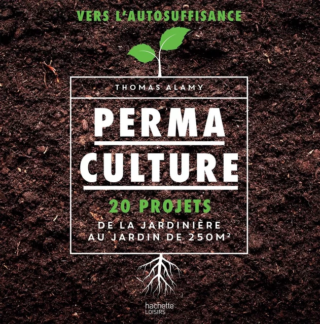 Permaculture - Thomas Alamy - Hachette Pratique