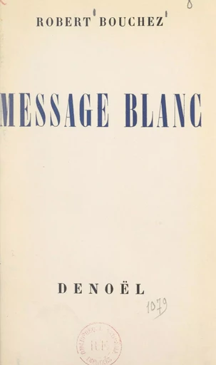 Message blanc - Robert Bouchez - FeniXX réédition numérique