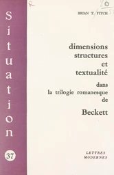 Dimensions, structures et textualité dans la trilogie romanesque de Beckett