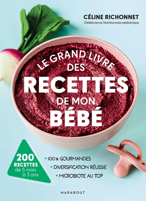 Le grand livre des recettes de mon bébé - Céline Richonnet - Marabout