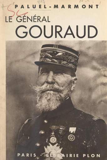 Le général Gouraud -  Paluel-Marmont - FeniXX réédition numérique