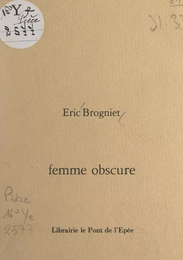 Femme obscure - Éric Brogniet - FeniXX réédition numérique