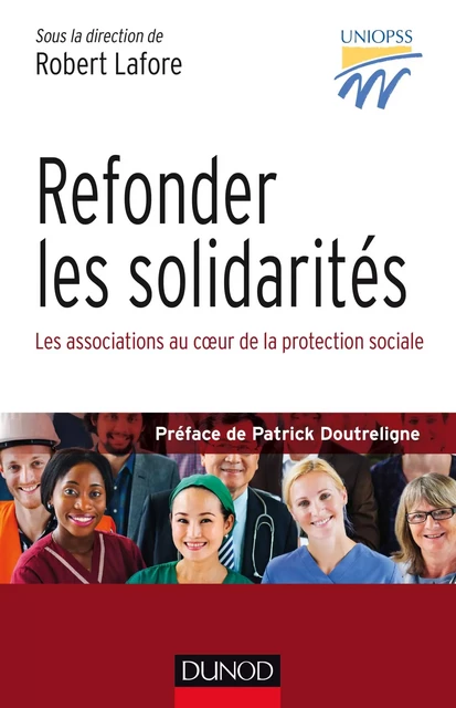 Refonder les solidarités -  Uniopss, Robert Lafore - Dunod