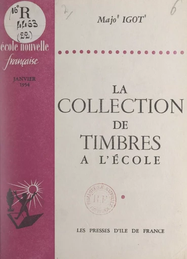 La collection de timbres à l'école - Majo Igot - FeniXX réédition numérique