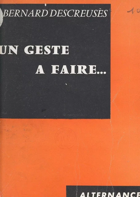 Un geste à faire - Bernard Descreusès - FeniXX réédition numérique