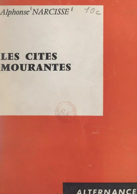 Les cités mourantes - Alphonse Narcisse - FeniXX réédition numérique